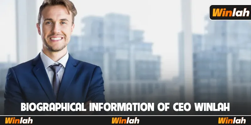 Biographical information of Winlah CEO