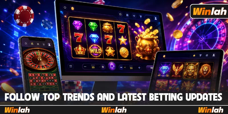 Follow top trends and latest betting updates