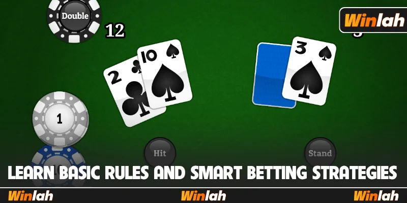 Learn basic rules and smart betting strategies