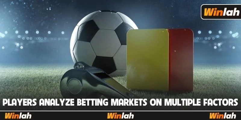 Players analyze betting markets based on multiple factors