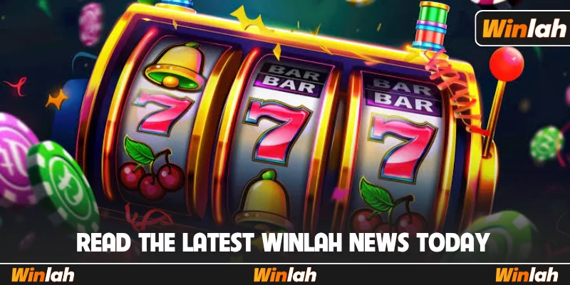 Read the latest Winlah news today