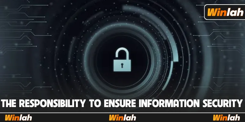 The responsibility to ensure information security