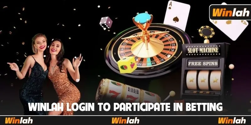 Winlah login to participate in betting